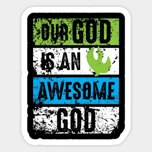 our god is an awesome god Sticker